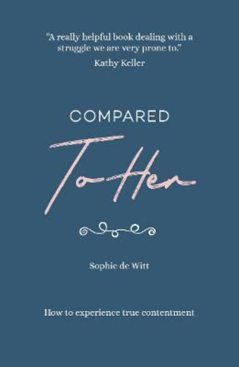Compared To Her... by Sophie de Witt - 9781908762429