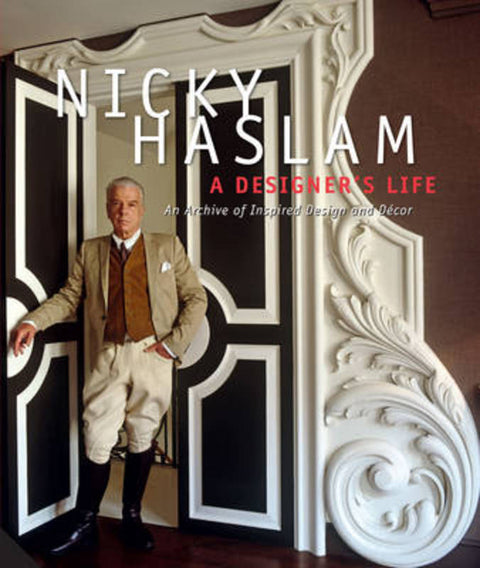 Nicky Haslam a Designers Life by Nicky Haslam - 9781909342521