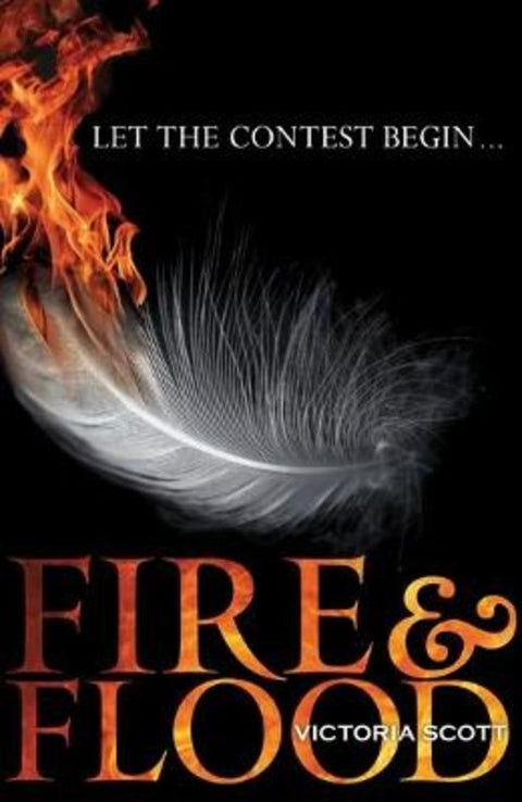 Fire & Flood by Victoria Scott - 9781909489622