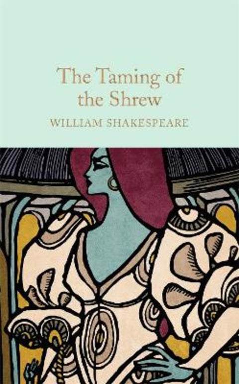 The Taming of the Shrew by William Shakespeare - 9781909621961