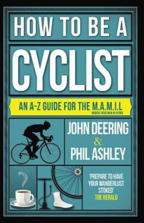 How to be a Cyclist by John Deering - 9781909715516