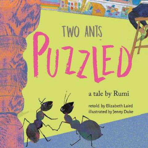 Two Ants Puzzled! by Elizabeth Laird - 9781910328477