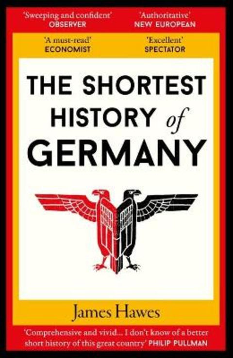 The Shortest History of Germany by James Hawes - 9781910400739
