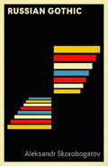Russian Gothic by Aleksandr Skorobogatov - 9781910400906