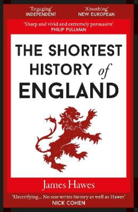 The Shortest History of England by James Hawes - 9781910400999