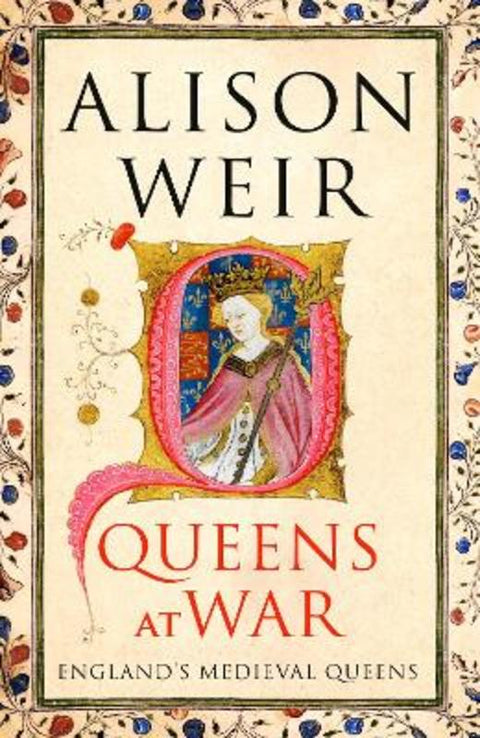 Queens at War by Alison Weir - 9781910702147