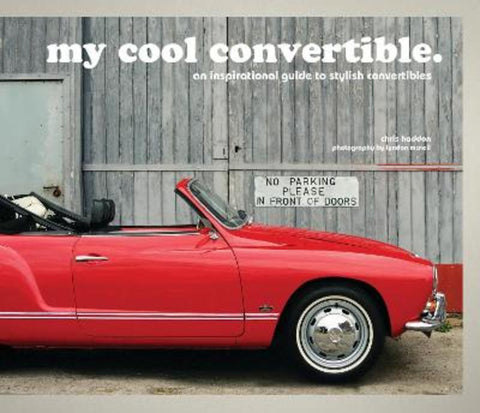 my cool convertible by Chris Haddon - 9781910904305