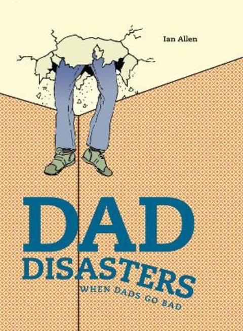 Dad Disasters by Ian Allen - 9781911042006