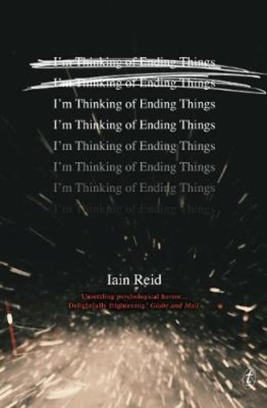 I'm Thinking Of Ending Things by Iain Reid - 9781911231363