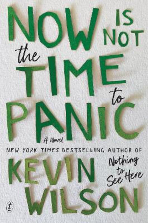 Now is Not the Time to Panic by Kevin Wilson - 9781911231424