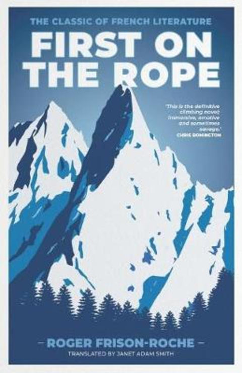 First on the Rope by Roger Frison-Roche - 9781911342458