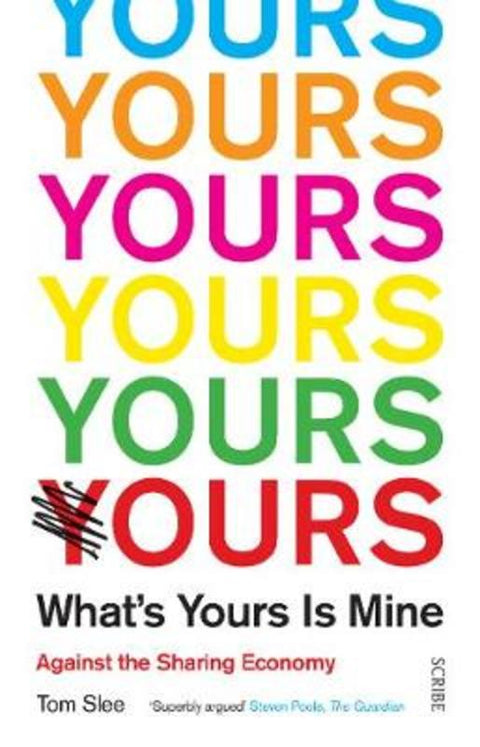 What's Yours is Mine by Tom Slee - 9781911344698
