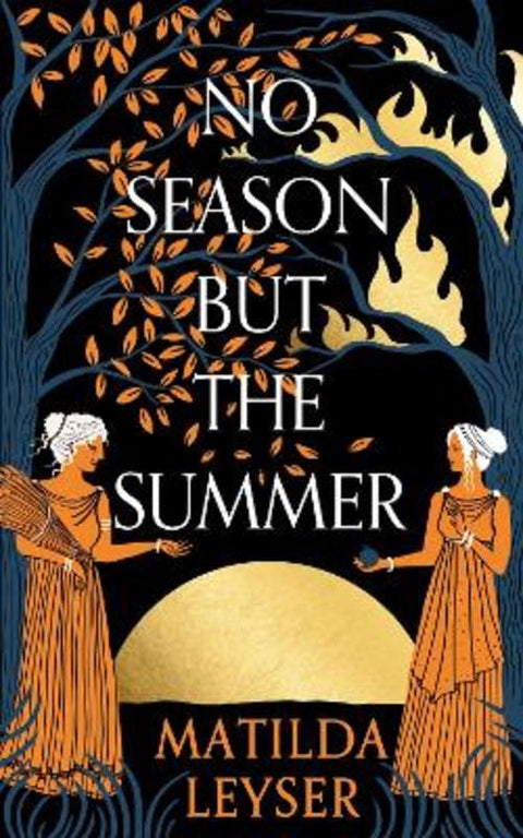 No Season but the Summer by Matilda Leyser - 9781911344919