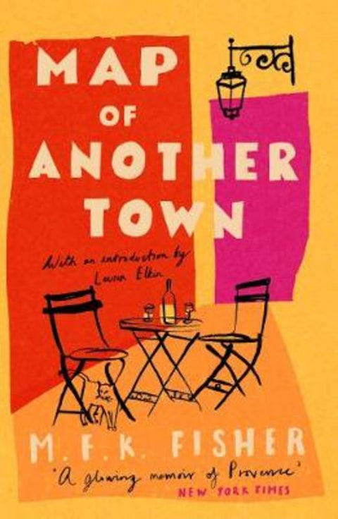 Map of Another Town by M.F.K. Fisher - 9781911547372
