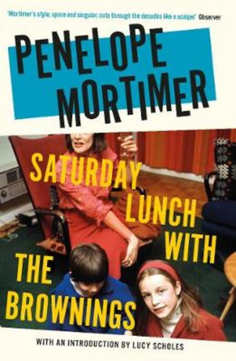 Saturday Lunch with the Brownings by Penelope Mortimer - 9781911547723