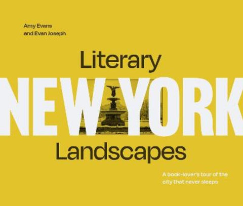 Literary Landscapes: New York by Evan Joseph - 9781911663027