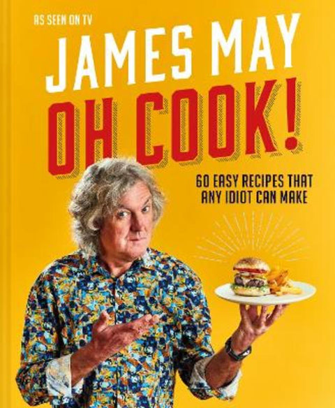 Oh Cook! by James May - 9781911663157