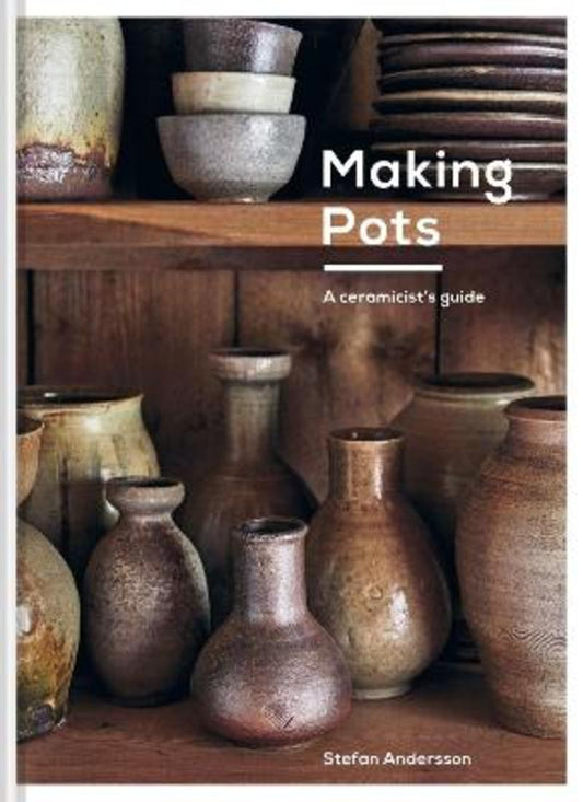 Making Pots by Stefan Andersson - 9781911663287