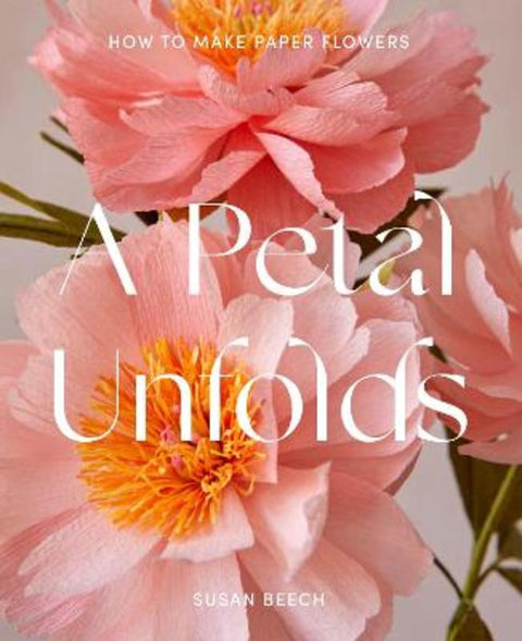 A Petal Unfolds by Susan Beech - 9781911663720