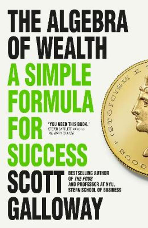 The Algebra of Wealth by Scott Galloway - 9781911709381