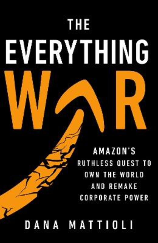 The Everything War by Dana Mattioli - 9781911709572
