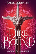 Dire Bound by Sable Sorensen - 9781911751205