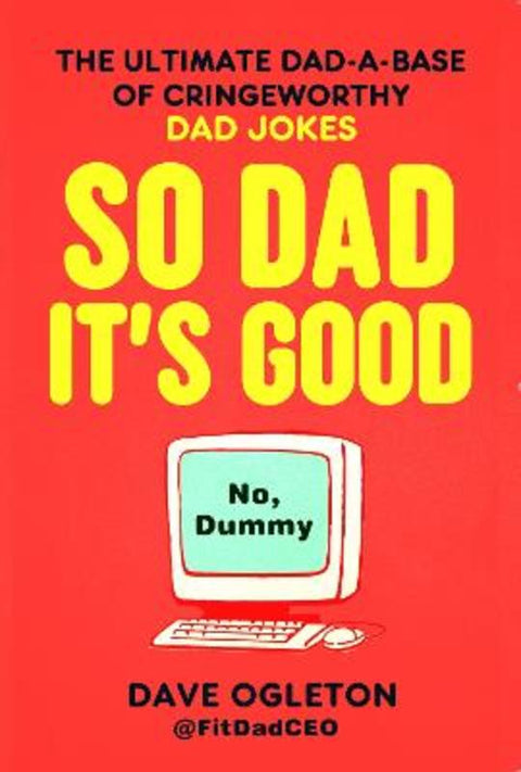 So Dad It's Good by Dave Ogleton - 9781911754411