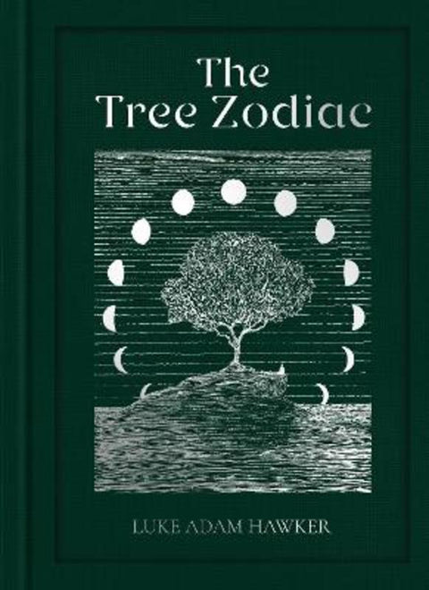 The Tree Zodiac by Luke Adam Hawker - 9781911766544