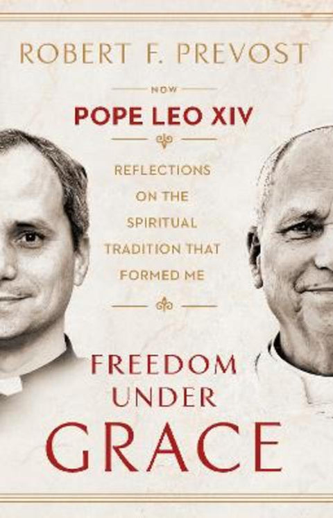 Freedom Under Grace by Pope Leo XIV - 9781911789017
