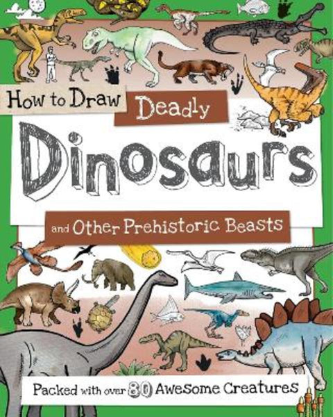 How to Draw Deadly Dinosaurs by Paul Calver - 9781912188741