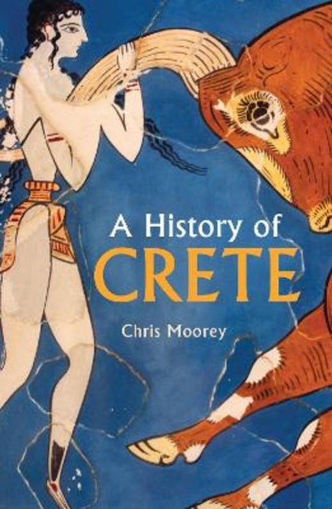 A History of Crete by Chris Moorey - 9781912208968
