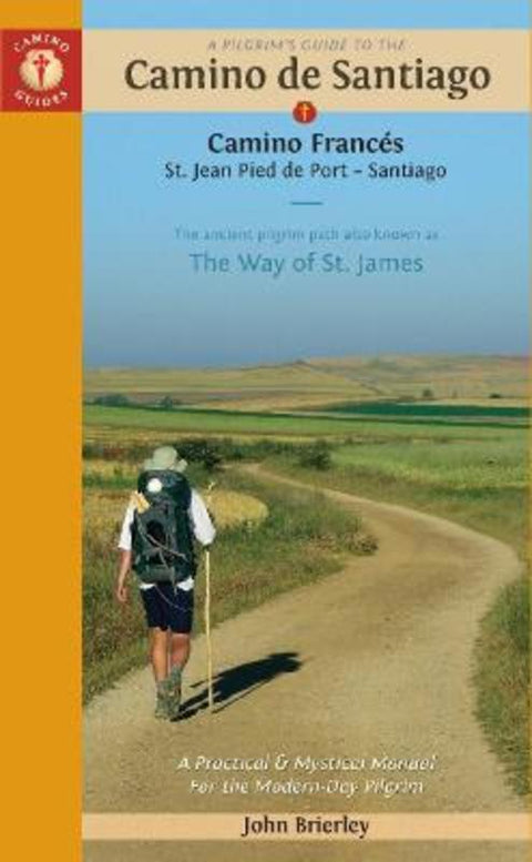 A Pilgrim's Guide to the Camino De Santiago by John Brierley (John Brierley) - 9781912216338
