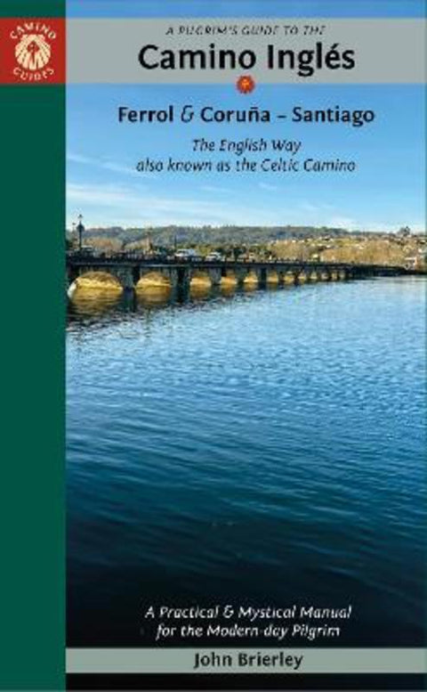 A Pilgrim's Guide to the Camino IngleS by John Brierley (John Brierley) - 9781912216369