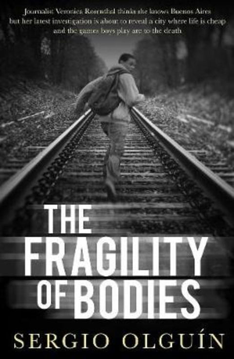 The Fragility of Bodies by Sergio Olguin - 9781912242191