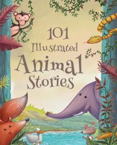 101 Illustrated Animal Stories : 7 by Carole Wilkinson - 9781912422005