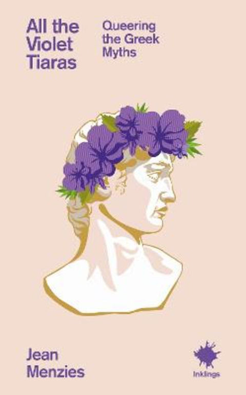 All the Violet Tiaras by Jean Menzies - 9781912489992