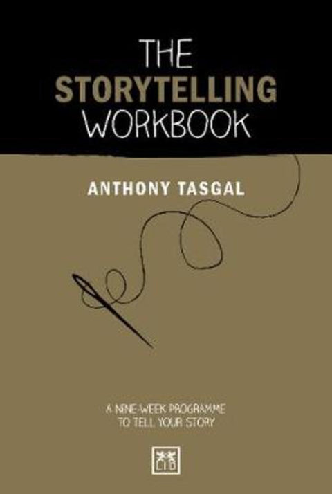 The Storytelling Workbook by Anthony Tasgal - 9781912555970