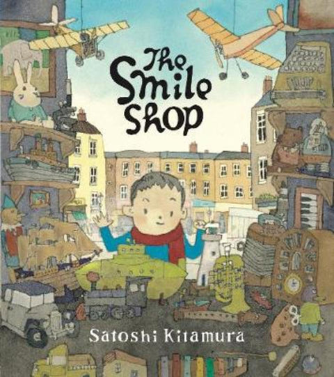The Smile Shop by Satoshi Kitamura - 9781912650217