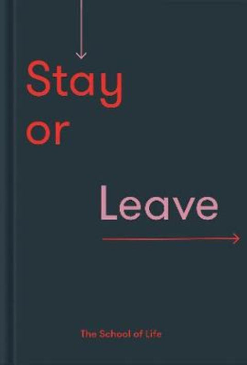 Stay or Leave by The School of Life - 9781912891405