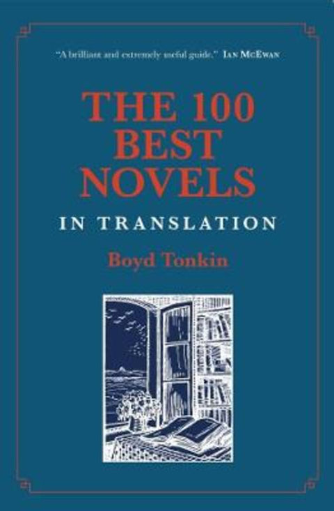 The 100 Best Novels in Translation by Boyd Tonkin - 9781912916047