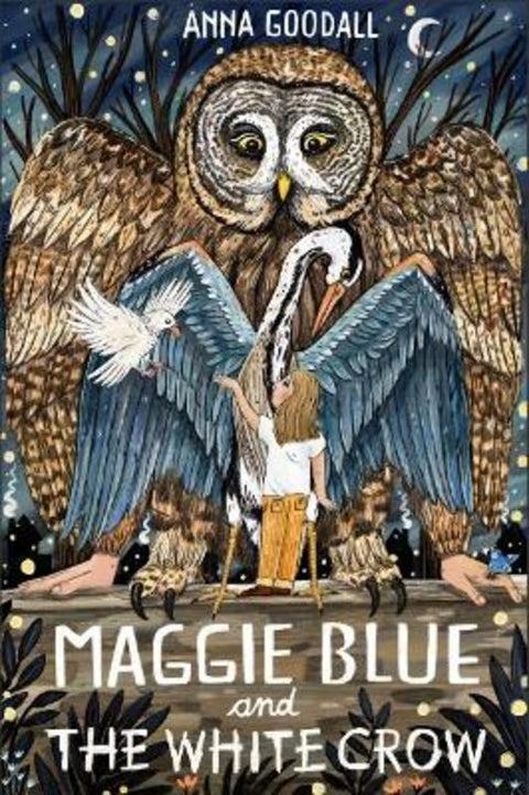 Maggie Blue and the White Crow by Anna Goodall - 9781913101824