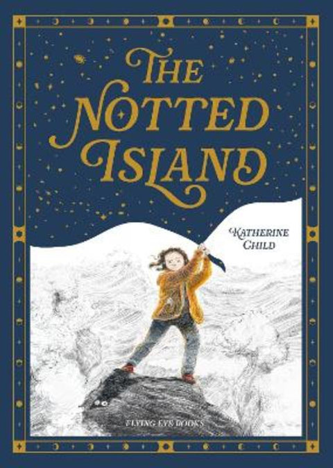 The Notted Island by Katherine Child - 9781913123147