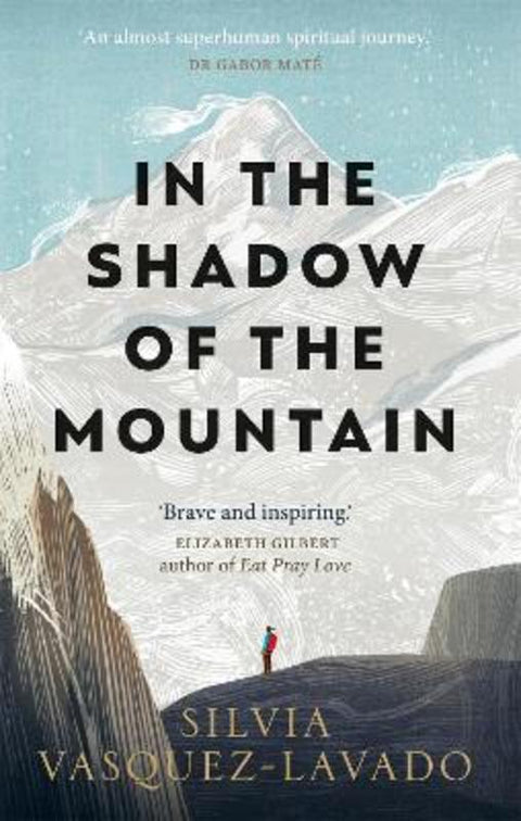 In The Shadow of the Mountain by Silvia Vasquez-Lavado - 9781913183783
