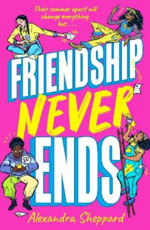 Friendship Never Ends by Alexandra Sheppard - 9781913311414