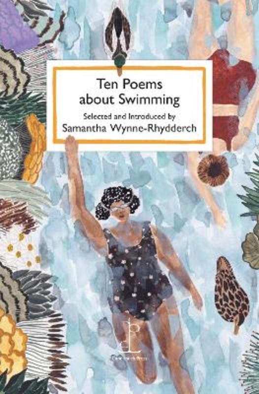 Ten Poems about Swimming by Samantha Wynne-Rhydderch - 9781913627065