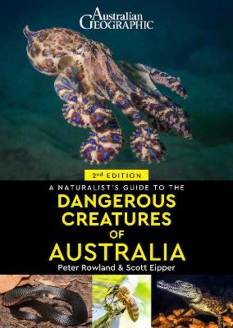 A Naturalist's Guide to Dangerous Creatures of Australia by Scott Eipper - 9781913679620