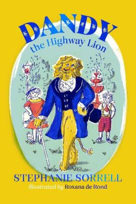 Dandy the Highway Lion by Stephanie Sorrell - 9781913696566