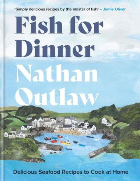 Fish for Dinner by Nathan Outlaw - 9781914239809