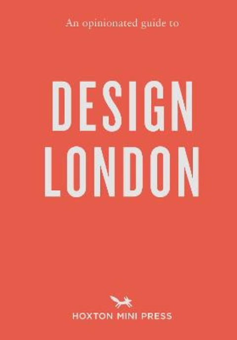 An Opinionated Guide to Design London by Sujata Burman - 9781914314704