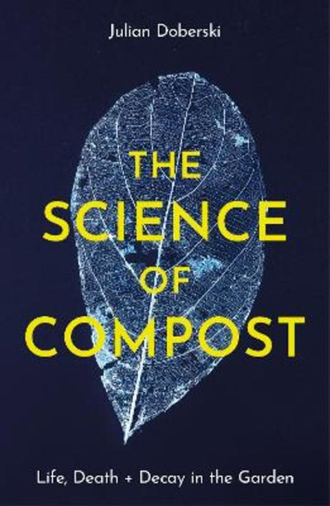 The Science of Compost by Julian Doberski - 9781914902932